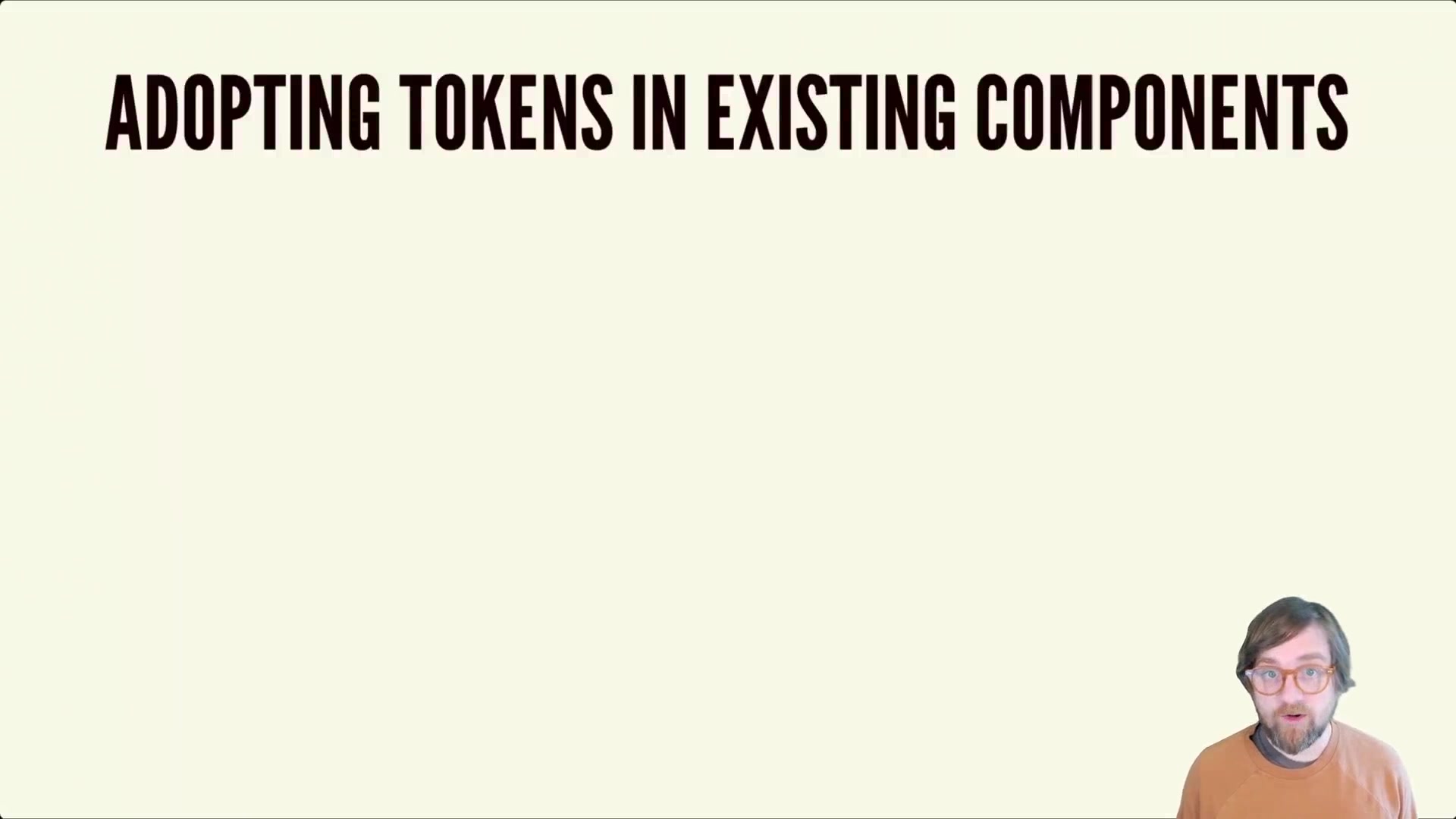 227.-Best-Practices-for-Adopting-Design-Tokens-in-Existing-Components.mp4